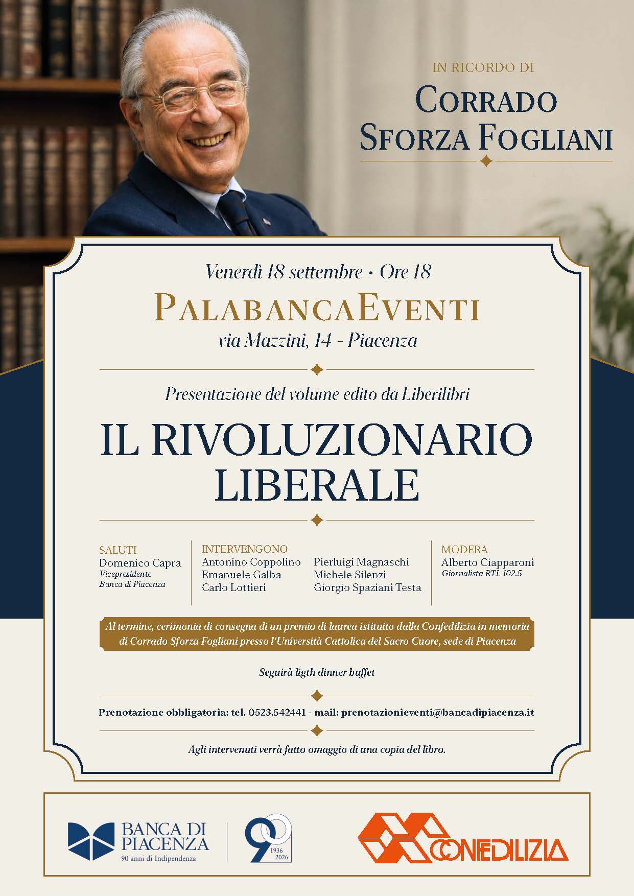 PRESENTAZIONE DEL VOLUME IL RIVOLUZIONARIO LIBERALE IN MEMORIA DI CORRADO SFORZA FOGLIANI Venerdì 18 settembre ore 18