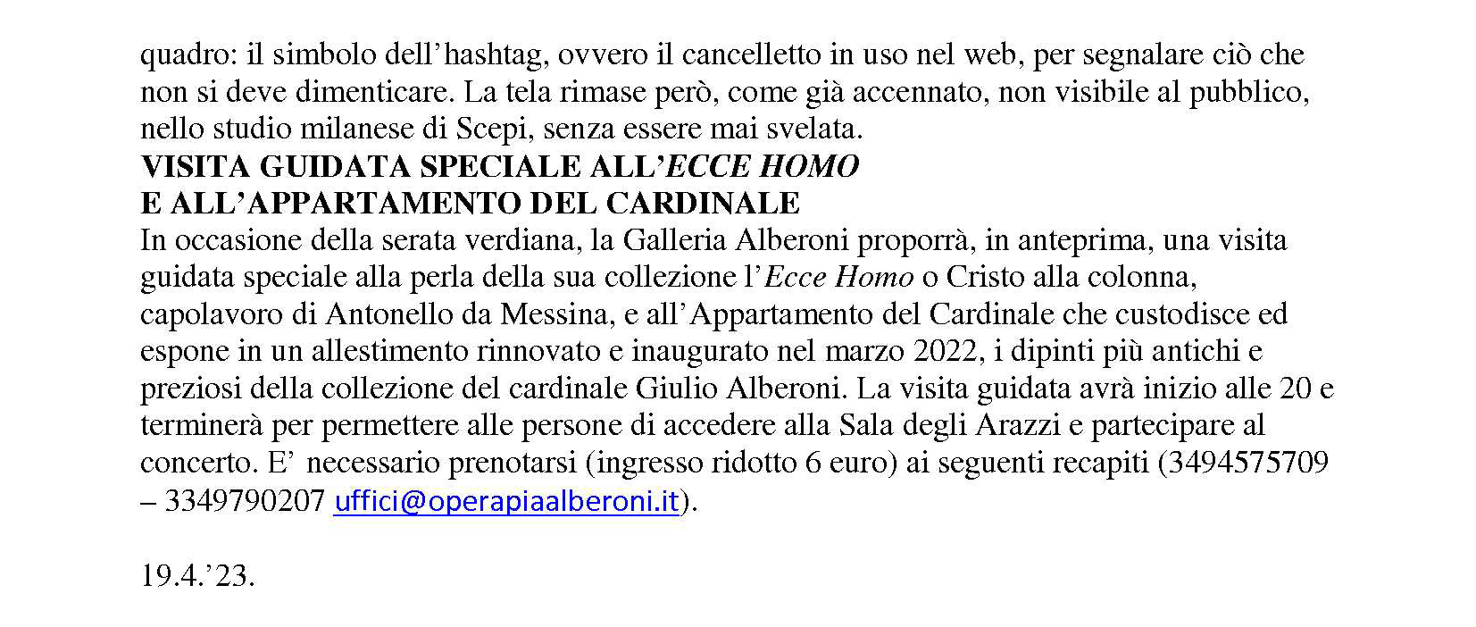 SABATO 22 APRILE ALLA GALLERIA ALBERONI SERATA VERDIANA IN RICORDO DEL PRESIDENTE SFORZA FOGLIANI